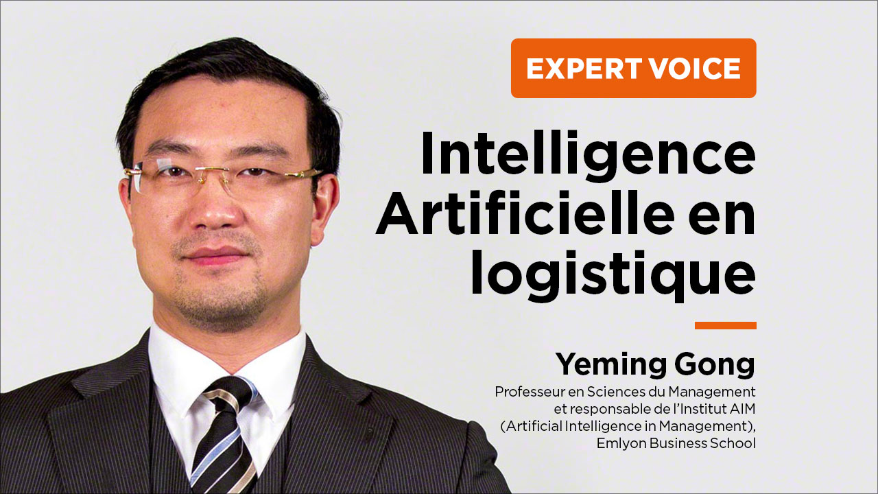 Yeming Gong (Emlyon Business School) - Intelligence artificielle en logistique